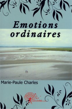 Émotions ordinaires, Marie-Paule Charles