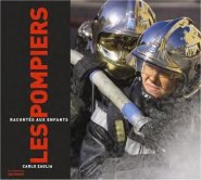 Les pompiers, racontés aux enfants, par Carlo Zaglia