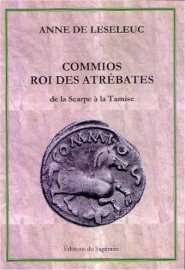 Commios, Roi des Atrébates, de Anne de Leseleuc