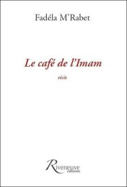 La café de l'Imam, par Fadéla M'Rabet