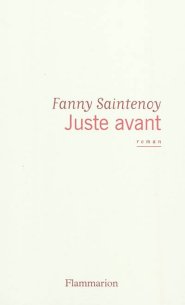 Juste avant, da Fanny SAINTENOY