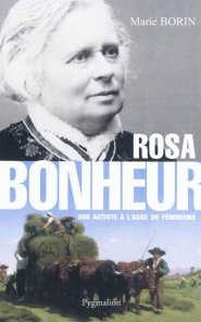 Rosa Bonheur, une artiste à l’aube du féminisme, de Marie Borin