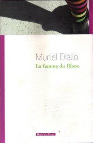 La femme du Blanc, de Muriel Diallo