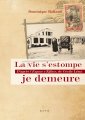 La vie s'estompe, je demeure