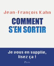 Comment s'en sortir, de Jean-François KAHN