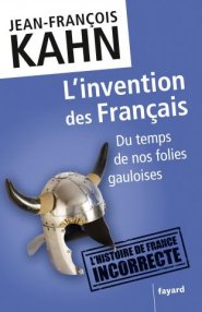 L'invention des Français, de Jean-François KAHN