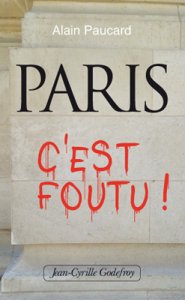 Paris c'est foutu, de Alain Paucard