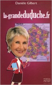 -	La-grandeduduche.fr - Danièle Gilbert