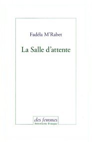 La salle d'attente de Fadela M'RABET