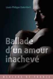 Ballade d'un amour inachevé de Louis-Philippe DALEMBERT