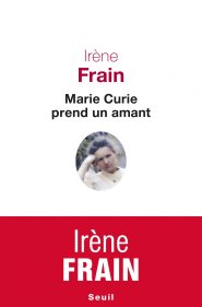 Marie Curie prend un ament de Irène Frain