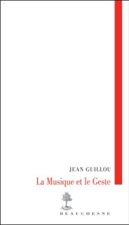 La Musique et le Geste de Jean Guillou