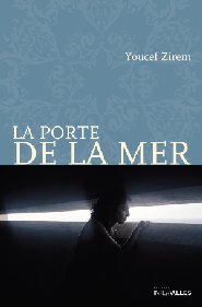 La porte de la mer de Youcef Zirem