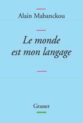 Le monde est mon langage de Alin Mabanckou